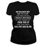 Oh-You-Hate-Me-Join-The-Club-Weekly-Meetings-Fuck-You-St-And-Kiss-My-Ass-BLVD-Classic-Ladies-1.jpg