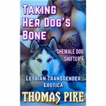 Taking-Her-Dog-s-Bone-Shemale-Dog-Shifter-1A.jpg