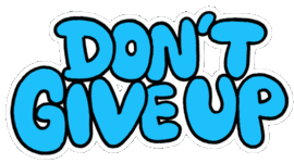 dontgiveup-keepgoing.gif