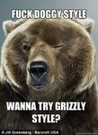 Fuck-Doggy-Style-Wanna-Try-Grizzly-Bear-Meme.jpg
