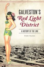 Galveston's Red Light District_ A History of the Line [Book].jpg